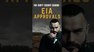 The Dirty Secret Behind EIA Approvals