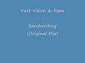 Vast Vision & Ram - Sandwriting (Original Mix) RIP