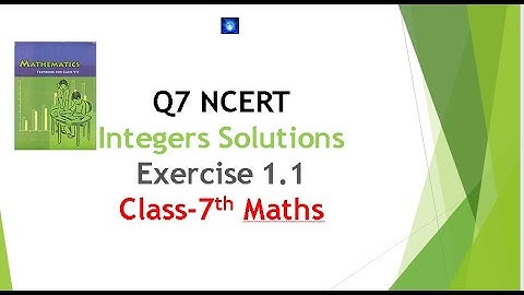 Q 7, Ex 1.1 - integers - Chapter 1 - maths class 7th - NCERT