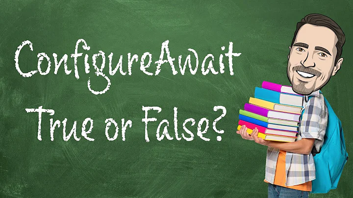 Which do I use, ConfigureAwait True or False?