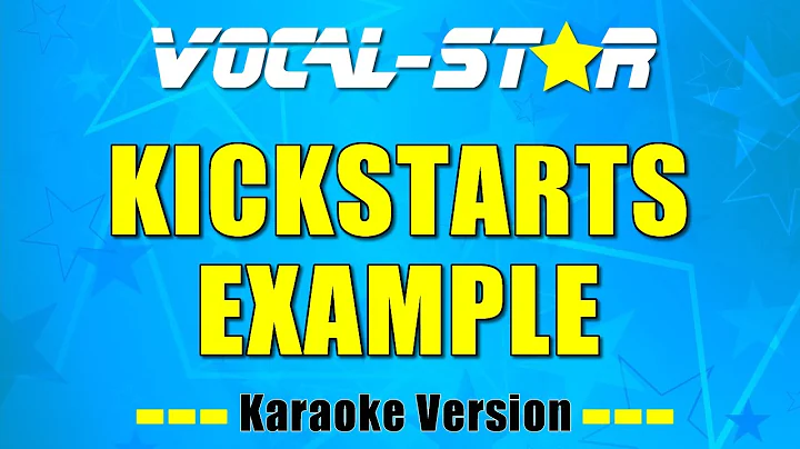 Example - Kickstarts | With Lyrics HD Vocal-Star Karaoke 4K