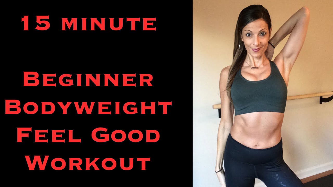 15 minute Beginner Bodyweight Feel Good Workout