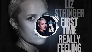 Video thumbnail of "Liz Stringer - First Time Really Feeling"