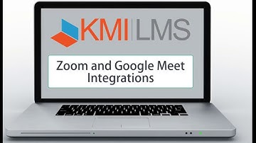 KMI LMS Zoom and Google Meet demo