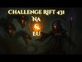 Challenge Rift 431 (NA &amp; EU)