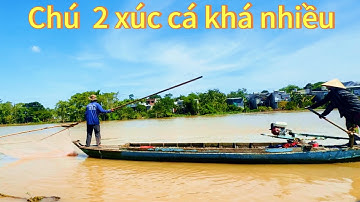 Mưu sinh . Xúc cá & ủi cá. Khá nhiều cá -