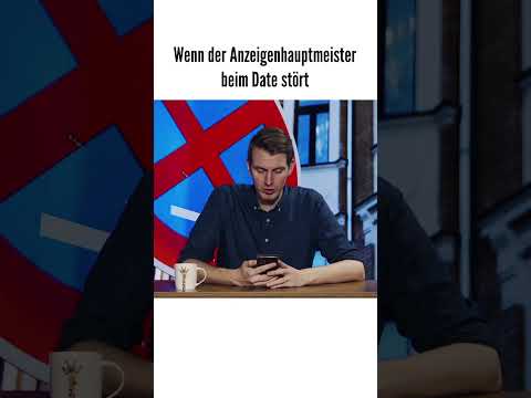 Wenn der Anzeigenhauptmeister beim Date stört