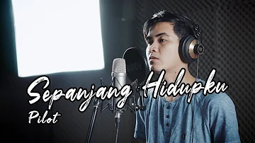 Pilot - Sepanjang Hidupku (Cover By Udy Brody)