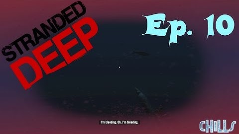 Stranded Deep Ep. 10 "Old world New stuff Flipped Boat and Shark Attack!" V0.20.00 PC Gameplay