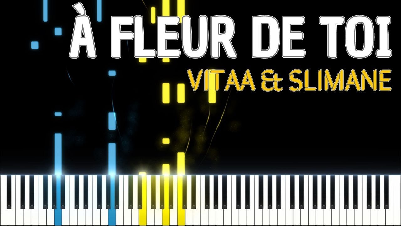 🚩À fleur de toi / VITAA & SLIMANE (PIANO TUTO) #pianotutorial - YouTube