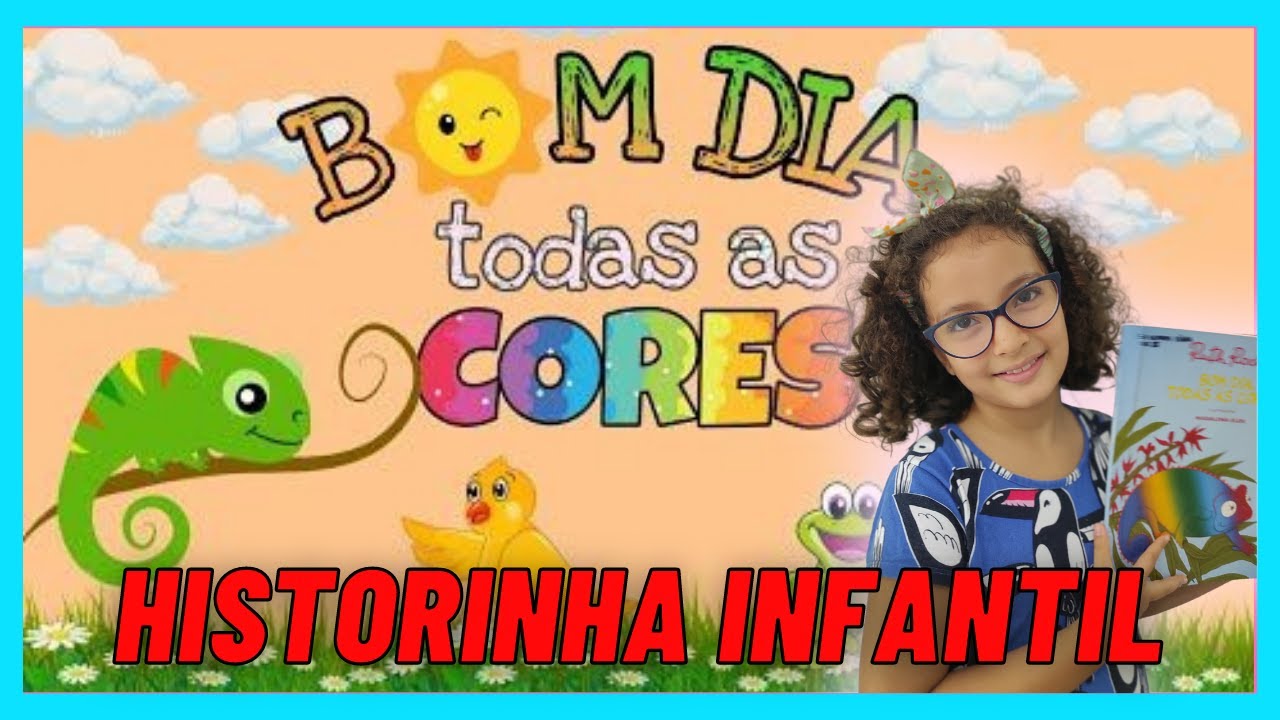 HISTORINHA INFANTIL | CONTOS PARA DORMIR | HISTORINHAS PARA CRIANÇAS | LIVRO BOM DIA TODAS AS CORES