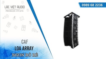 Lạc Việt Audio | Loa array CAF to neo chính hãng giá rẻ nhất tại địa chỉ | 0982 655 355