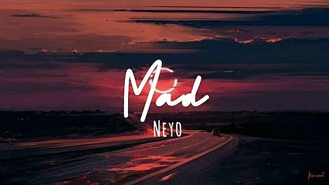 Mad - Neyo (Lyrics)