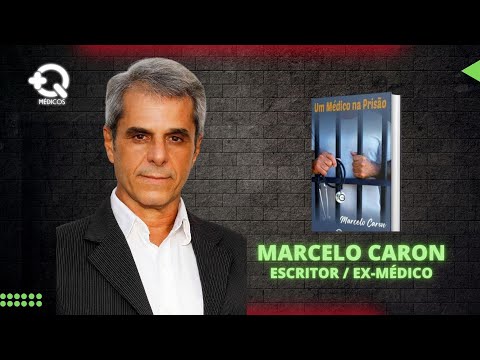 MARCELO CARON - ESCRITOR / EX MÉDICO - LANÇAMENTO DO LIVRO UM MÉDICO NA PRISÃO