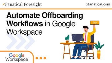 Automate Offboarding Workflows in Google Workspace | Offboarding Automation | Offboarding Workflow