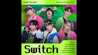 Boys Planet : Switch