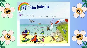 Fun for Movers 4th edition - Unit 17: Our hobbies (Section A, p.38)