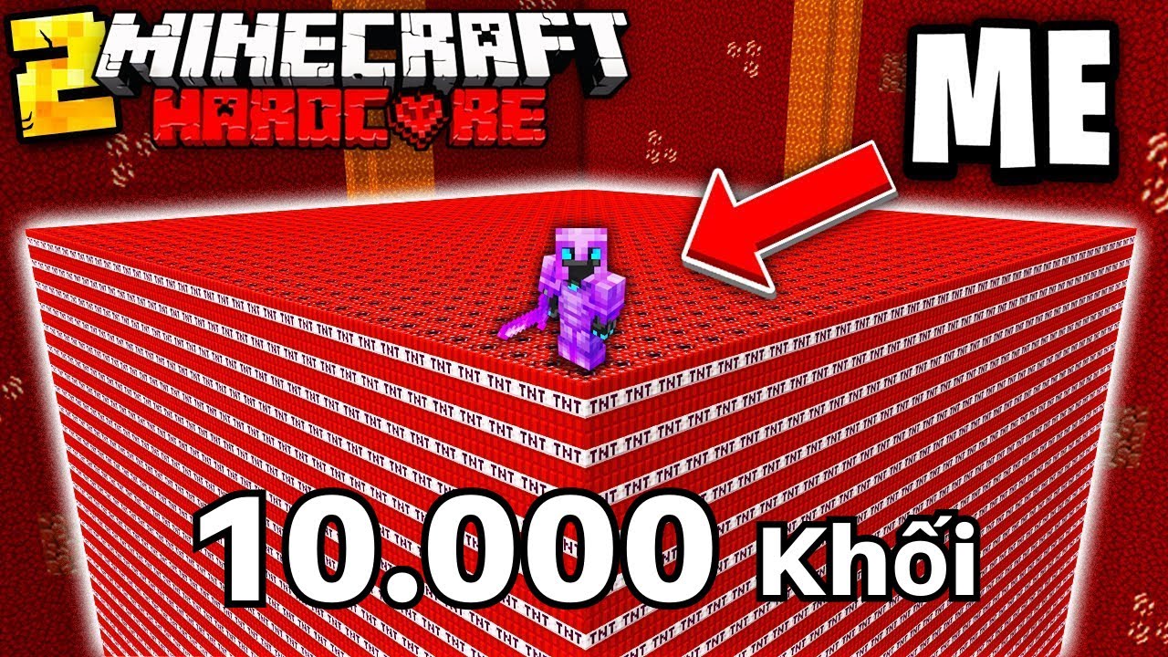 Thử Thách tạo VỤ NỔ KINH HOÀNG với 10.000 KHỐI  TNT trong  Minecraft Hardcore