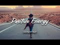 Positive energy  chill songs to make you feel good  acousticindiepopfolk playlist