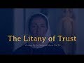 Litany of trust