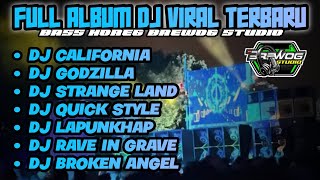 DJ FULL ALBUM BREWOG STUDIO HOREG - DJ CALIFORNIA, GODZILLA, STRANGE LAND, LAPUNKHAP, RAVE INI GRAVE