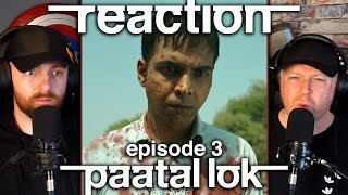 Paatal Lok - Episode 3: A History of Violence - Reaction