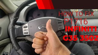How to fix the problem P1716 Speed Sensor in Infiniti G35 Nissan 350Z