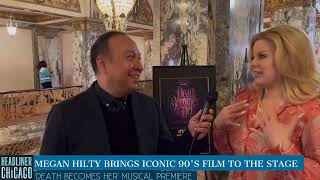 Megan Hilty interview on Death Becomes Her musical premiere w/ Broadway in Chicago