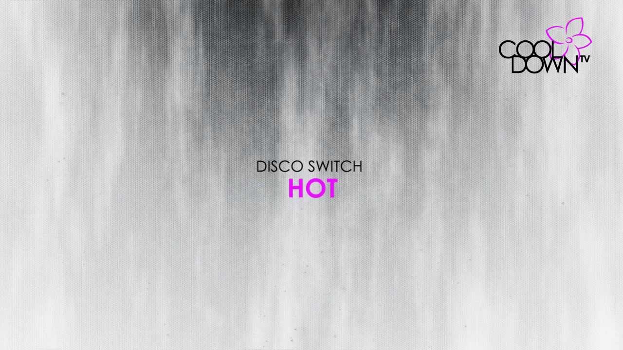 Hot - Disco Switch (Lounge Tribute to Inna) / CooldownTV