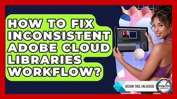 How To Fix Inconsistent Adobe Cloud Libraries Workflow? - Design Tool Unlocked