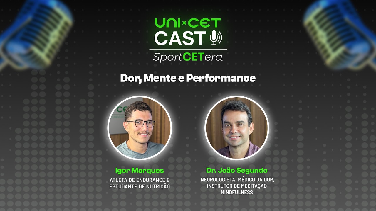 UNI-CET - SportCETera  - Dor, Mente e Performance - Episódio 01
