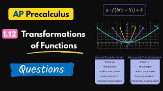 AP Precalculus: 1.12 Transformations of functions | Questions