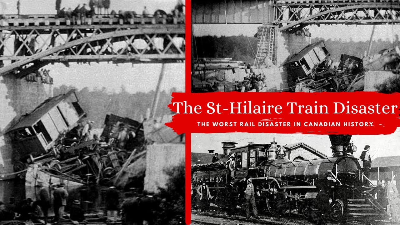 The StHilaire Train Disaster The worst rail disaster in Canadian