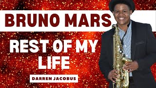 Bruno Mars Rest of my Life Sax Cover Darren Jacobus