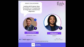 Leading with Purpose: Ryan Drumheller on IT Leadership, AI Integration, and Business Alignment | ...