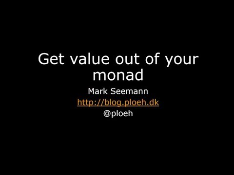 Get value out of your monad - Mark Seemann