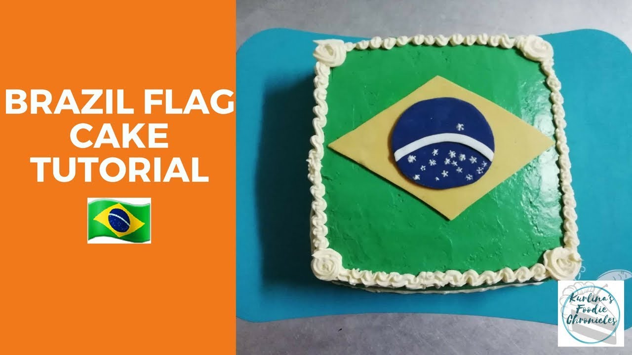 Brazil Flag Cake Tutorial 🇧🇷🇧🇷🇧🇷🇧🇷 (How to) Kurlina’s Foodie