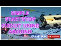 START /STOP CIRCUIT USING ARDUINO