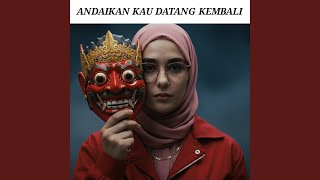 Download Lagu Andaikan Kau Datang Kembali (Cover) Download Lagu Andaikan Kau Datang Kembali (Cover)