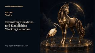 Estimating Durations | Week 4 Overview | KBC PMI-SP
