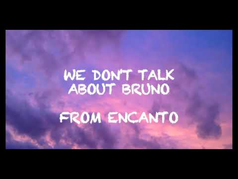 We Don't Talk About Bruno Song with Lyrics (From Encanto) aesthetic ...
