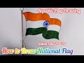 How to Draw National Flag of India | Indian Flag Drawing | Republic Day Drawing