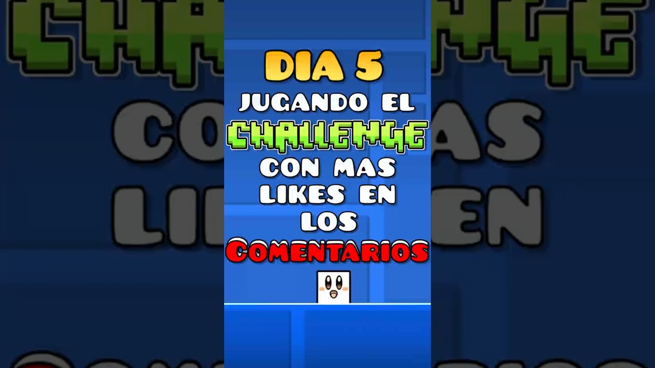 DIA 5 DE PASÁNDOME EL CHALLENGE CON MÁS LIKES EN COMENTARIOS #geometrydash #gdupdate #gd #gdshorts