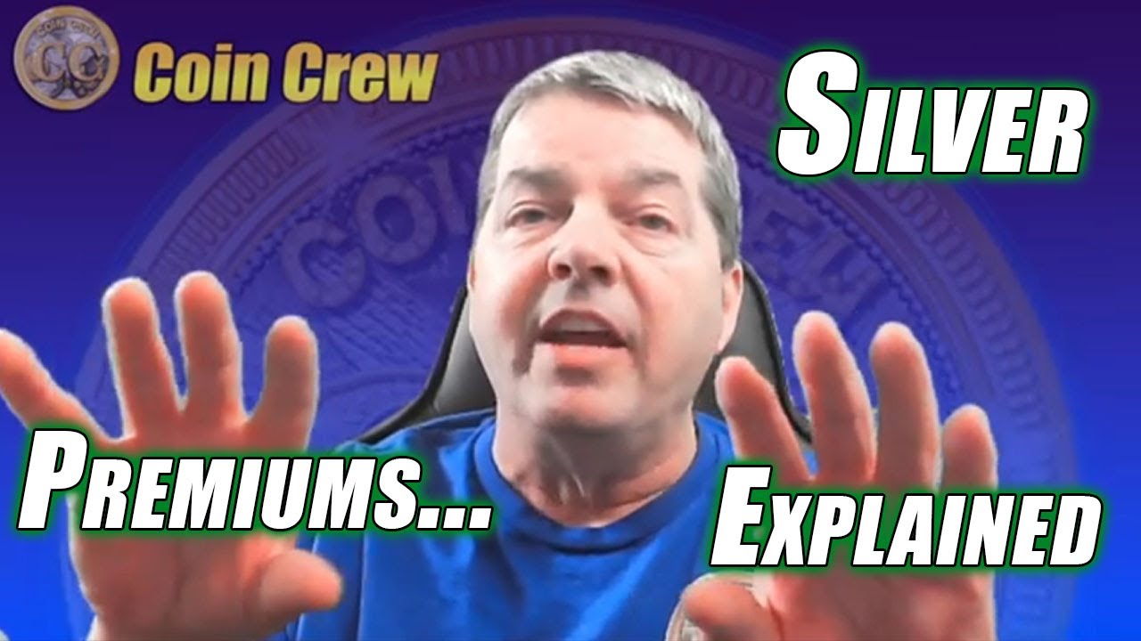 Silver Premiums Explained! - YouTube