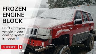 Do Not Start Your Vehicle If Your Cooling System Is Frozen!