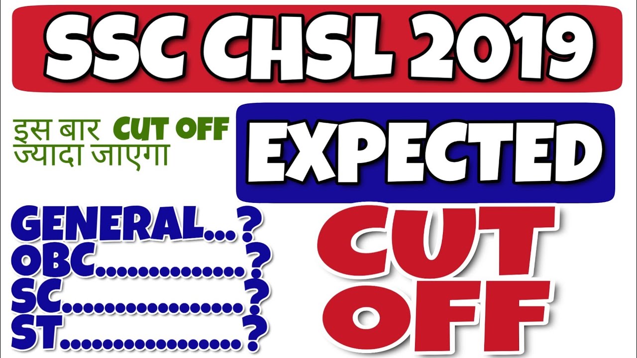 SSC CHSL 2019 EXPECTED CUT OFF AND SAFE SCORE / chsl 2020 cut off kitna jayega