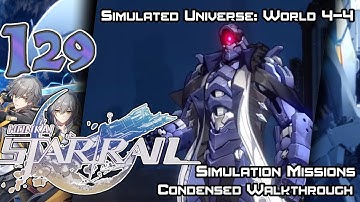 Honkai Star Rail - Walkthrough - Ep. 129: Simulated Universe: World 4-4 (Simulation Missions)