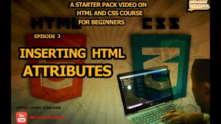 EPISODE 3: INSERTING HTML ATTRIBUTES