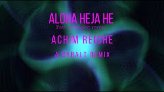 Aloha Heja He fast Extended Remix   Achim Reichel  A Daralt Remix