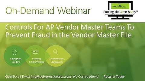 Controls For AP Vendor Master Teams To Prevent Fraud | Accounts Payable Webinar